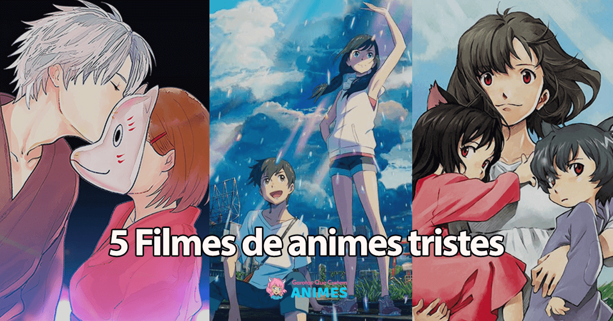 5 Filmes de animes tristes - Manga Livre RS