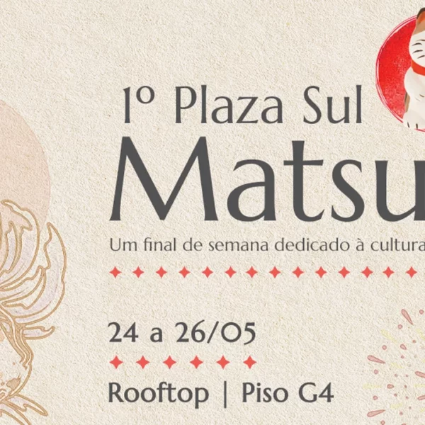 O Plaza Sul Shopping anuncia a realização do primeiro Matsuri Plaza Sul, um festival japonês que acontecerá de 24 a 26 de maio de 2024.